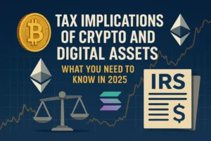 Tax Implications of Crypto and Digital Assets